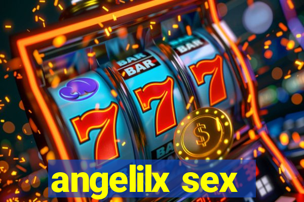 angelilx sex